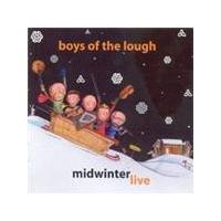 Boys Of The Lough - Midwinter Live (Music CD)