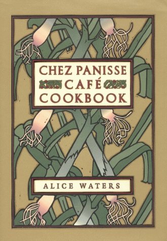 Chez Panisse Café Cookbook