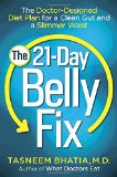 The 21-Day Belly Fix: The Doctor-Designed Diet Plan for a Clean Gut and a Slimmer Waist