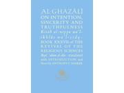 Al-ghazali On Intention, Sincerity And Truthfulness The Islamic Texts Society Al-ghazali