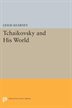 Tchaikovsky And His World