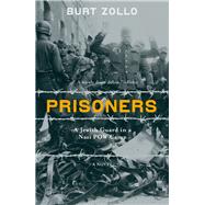 Prisoners: A Jewish Guard in a Nazi Pow Camp