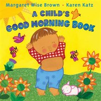 A Child's Good Morning Book