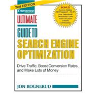 Ultimate Guide to Search Engine Optimization : Drive Traffic, Boost Conversion Rates and Make Tons of Money