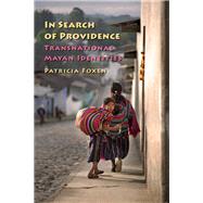 In Search of Providence : Transnational Mayan Identities