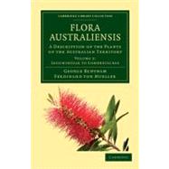 Flora Australiensis: A Description of the Plants of the Australian Territory Vol. 2 : Leguminosae to Combretaceae
