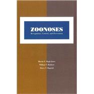 Zoonoses : Recognition, Control, And Prevention