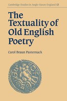 The Textuality Of Old English Poetry