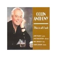 Colin Anthony - This Is All I Ask