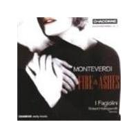 Claudio Monteverdi - Fire And Ashes (Hollingworth, I Fagiolini) (Music CD)
