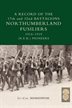 Record Of The 17th And 32nd Battalions Northumberland Fusiliers (n.e.r. Pioneers). 1914-1919