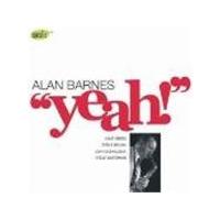 Alan Barnes - Yeah