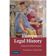 European Legal History : A Cultural and Political Perspective