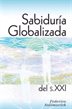 Sabiduría Globalizada Del Siglo Xxi