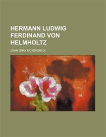 Hermann Ludwig Ferdinand Von Helmholtz