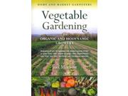 Vegetable Gardening For Organic And Biodynamic Growers Home And Market Gardeners