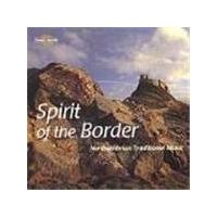 Various Artists - Spirit Of The Border, The (Northumbrian Traditional Music)