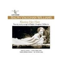 Ralph Vaughan Williams - Twenty Early Songs - Kissing Her Hair (Music CD)
