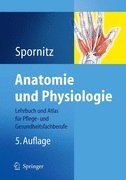 Anatomie Und Physiologie: Lehrbuch Und Atlas Für Pflege- Und Gesundheitsfachberufe