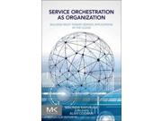 Service Orchestration As Organization