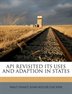 Api Revisited Its Uses And Adaption In States