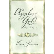 Apples of Gold : A Parable of Purity