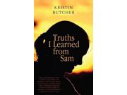 Truths I Learned from Sam Binding: Paperback Publisher: Dundurn Pr Ltd Publish Date: 2013/03/26 Synopsis: While her mother jets around Europe with her new husband, seventeen-year-old Dani is sent to stay with an estranged uncle in a small community, and she finds her days filled with reading, riding, rodeo, and romance