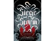 Siege and Storm Grisha Trilogy (Shadow and Bone) Binding: Hardcover Publisher: Henry Holt Books for Young Readers Publish Date: 2013/06/04 Synopsis: Hunted across the True Sea and haunted by the lives she took on the Fold, Alina must try to make a life with Mal in an unfamiliar land, all while keeping her identity as the Sun Summoner a secret