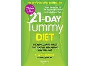 21-Day Tummy Diet 1 Binding: Paperback Publisher: Simon & Schuster Publish Date: 2014/12/23 Synopsis: Offering carb-light, anti-inflammatory foods and recipes, this fun and simple guide to healthy eating targets belly fat and excess pounds while eradicating gas and bloating, heartburn and acid reflux, constipation, diarrhea and irritable bowel syndrome (IBS)