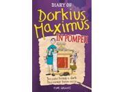Diary of Dorkius Maximus in Pompeii Diary of Dorkius Maximus Binding: Paperback Publisher: Trafalgar Square Books Publish Date: 2015/02/01 Synopsis: The fantastic third instalment in the Dorkius series sees the young protagonist travel to Pompeii for more silly mayhem