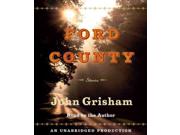 Ford County Unabridged Binding: CD/Spoken Word Publisher: Random House Publish Date: 2009/11/03 Synopsis: The author returns to Ford County, Mississippi--the setting of his popular first novel, "A Time to Kill"--in a surprising collection of stories