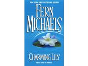 Charming Lily Binding: Paperback Publisher: Kensington Pub Corp Publish Date: 2001/04/01 Synopsis: Determined to start a new life in Natchez, Mississippi, Lily Harper enters into a relationship with Matt Starr, the man she has always loved, but soon her newfound happiness is shattered when Matt vanishes into thin air, and Lily must embark on a perilous journey, which will test her will and courage, to find him
