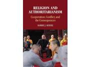 Religion and Authoritarianism Cambridge Studies in Social Theory, Religion and Politics Binding: Paperback Publisher: Cambridge Univ Pr Publish Date: 2014/02/24 Synopsis: This book examines the political consequences of growing religiosity in countries where politics are repressive and religious freedoms are in flux