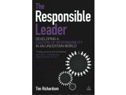 The Responsible Leader: Developing a Culture of Responsibility in an Uncertain World Publisher: Kogan Page Ltd Publish Date: 2/28/2015 Language: ENGLISH Pages: 200 Weight: 1.24 ISBN-13: 9780749471811 Dewey: 658.4/092