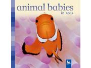 Animal Babies in Seas BRDBK Binding: Hardcover Publisher: Kingfisher Publish Date: 2006/04/19 Synopsis: Soft, finely detailed photographs accurately depict how baby animals enjoy their favorite activities while simple, rhyming text will introduce new vocabulary, build concepts, and celebrate mothers and babies everywhere