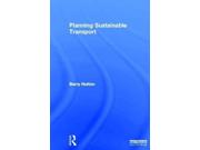 Planning Sustainable Transport Binding: Hardcover Publisher: Taylor & Francis Publish Date: 2013/06/27 Language: ENGLISH Pages: 430 Dimensions: 9.75 x 6.50 x 1.25 Weight: 1.70 ISBN-13: 9781849713900