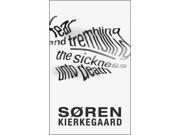 Fear and Trembling and the Sickness Unto Death CMB REI Binding: Paperback Publisher: Princeton Univ Pr Publish Date: 2013/04/28 Language: ENGLISH Pages: 484 Dimensions: 7.75 x 4.25 x 1.50 Weight: 0.80 ISBN-13: 9780691158310