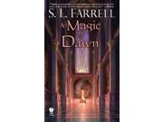 A Magic of Dawn (The Nessantico Cycle) Publisher: Penguin Group USA Publish Date: 4/5/2011 Language: ENGLISH Pages: 559 Weight: 1.04 ISBN-13: 9780756406462 Dewey: 813/.54