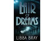 Lair of Dreams Diviners 1 Binding: Hardcover Publisher: Little Brown & Co Publish Date: 2015/08/25 Synopsis: After revealing herself as a Diviner, Evie O'Neill investigates a series of mysterious deaths and becomes a target of someone who is threatened by her ability