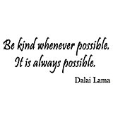 Dalai Lama Wall Art Quotes Buddhism - Be Kind Whenever Possible - Vinyl Lettering