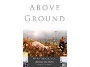 Above Ground Binding: Paperback Publisher: Harvard Square Editions Publish Date: 2009/11/17 Synopsis: Building on painter Marcel Duchamp's idea that the art is in the selection, Harvard Square Editions (HSE) was able to harvest the best of hundreds of pages of an author&acirc;&euro;&trade;s writing in these novel excerpts and short stories