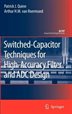 Switched capacitor (SC) techniques are well proven to be excellent candidates for implementing critical analogue functions with high accuracy, surpassing other analogue techniques when embedded in mixed-signal CMOS VLSI