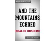 Conversations on And the Mountains Echoed by Khaled Hosseini / Conversation Starters Publisher: Pearson Weight: 0.27 ISBN-13: 9781533181992 ISBN-10: 1533181993