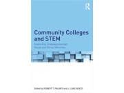 Community Colleges and Stem Binding: Hardcover Publisher: Taylor & Francis Publish Date: 2013/06/05 Synopsis: "As United States policymakers and national leaders are increasing their attention to producing workers skilled in science, technology, engineering, and mathematics (STEM), community colleges are being called on to address persistence of minorities in these disciplines