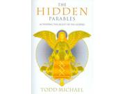 The Hidden Parables: Activating the Secret Power of the Gospels Publisher: Penguin Group USA Publish Date: 9/4/2008 Language: ENGLISH Pages: 296 Weight: 1.19 ISBN-13: 9781585426720 Dewey: 210