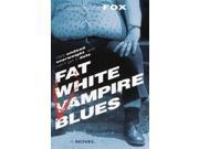 Fat White Vampire Blues Publisher: Random House Inc Publish Date: 7/1/2003 Language: ENGLISH Weight: 1.04 ISBN-13: 9780345463333 Dewey: 813/.6