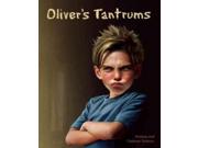 Oliver's Tantrums Binding: Hardcover Publisher: Ingram Pub Services Publish Date: 2013/02/20 Synopsis: When his mother pays more attention to his baby sister, Oliver puts to work the strange creatures he found in the attic who call themselves Tantrums, and sure enough, Oliver's tantrums produce amazing results