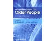 Occupational Therapy and Older People Publisher: John Wiley & Sons Inc Publish Date: 5/6/2013 Language: ENGLISH Pages: 264 Weight: 1.49 ISBN-13: 9781444333336 Dewey: 615.8/5150846