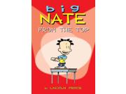 Big Nate from the Top Big Nate Original Binding: Paperback Publisher: Andrews McMeel Pub Publish Date: 2010/10/19 Synopsis: A latest collection of Big Nate strips follows the irrepressible, fortune-cookie-declared genius blazing a haphazard trail through the sixth grade at P.S