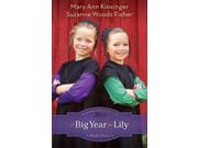 A Big Year for Lily (Adventures of Lily Lapp) Publisher: Baker Pub Group Publish Date: 7/1/2013 Language: ENGLISH Pages: 267 Weight: 1.04 ISBN-13: 9780800721343 Dewey: [Fic]